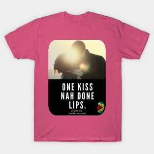 One Nah Done Lips T-Shirt